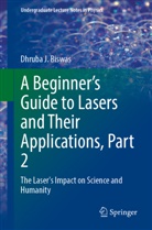 Dhruba J Biswas, Dhruba J. Biswas - A Beginner's Guide to Lasers and Their Applications, Part 2