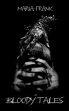 Maria M Frank, Maria M. Frank - Bloody Tales