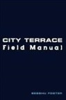 Sesshu Foster - City Terrace Field Manual