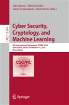 Adi Akavia, Shlomi Dolev, Anna Lysyanskaya, Anna Lysyanskaya et al, Rami Puzis - Cyber Security, Cryptology, and Machine Learning