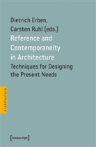 Dietrich Erben, Carsten Ruhl - Reference and Contemporaneity in Architecture