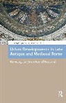 Ann Dijk, Kalas Gregor - Urban Developments in Late Antique and Medieval Rome