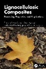 R. Arun Ayyappan Ramnath, Vinod Ayyappan, R. Arun Ramnath, Sanjay Mavinkere Rangappa, Suchart Siengchin - Lignocellulosic Composites