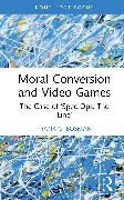 Frank G. Bosman, Frank G. (Tilburg University Bosman - Moral Conversion and Video Games - The Case of Spec Ops. The Line