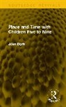 Blyth Joan - Place and Time with Children Five to Nine
