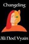 Ali Noel Vyain - Changeling