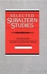 R Guha, G.C. Spivak, Ranajit Guha, Guha Ranajit, Gayatri Chakravorty Spivak - Selected Subaltern Studies