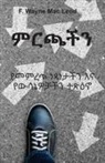 F. Wayne Mac Leod - The Choices We Make - Amharic Edition