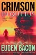 Eugen Bacon - Crimson in Quietus A Sauútiverse Novel