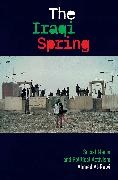Ahmed Al-Rawi - The Iraqi Spring - Social Media and Political Activism