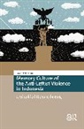 Grace Tjandra Leksana - Memory Culture of the Anti-Leftist Violence in Indonesia