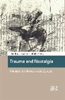Lucien van Liere, Liere Lucien, Sremac Srdjan - Trauma and Nostalgia