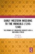 Peter (Keele University Jackson, Peter Jackson - Early Western Missions to the Mongols (12451248) The Opening of Diplomatic Contacts With a New World Power