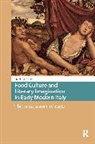 Giannetti Laura - Food Culture and Literary Imagination in Early Modern Italy