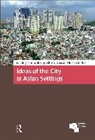 Bekkering Henco, Adèle Esposito, Goldblum Charles - Ideas of the City in Asian Settings