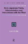 Louis Cullen - Early Japanese Trade, Administration and Interactions With the West