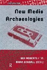 Goodall Mark, Roberts Ben - New Media Archaeologies