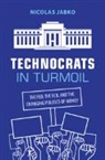 Nicolas (Johns Hopkins University) Jabko, Jabko Nicolas - Technocrats in Turmoil