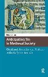 Erin Vanessia Abraham - Anticipating Sin in Medieval Society