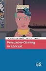 Jansz Jeroen, Teresa La Hera, Raessens Joost, Schouten Ben - Persuasive Gaming in Context