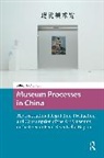 Chui-Fun Selina Ho - Museum Processes in China