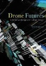 Paul Cureton, Paul (Lancaster University Cureton, Cureton Paul - Drone Futures