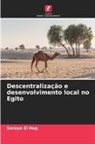 Soraya El Hag - Descentralização e desenvolvimento local no Egito