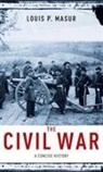 Louis Masur, Louis P. Masur, Masur Louis P. - The Civil War