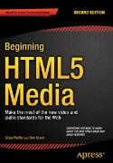 Tom Green, Silvia Pfeiffer - Beginning HTML5 Media Make the most of the new video and audio standards for the Web