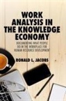 Ronald L. Jacobs - Work Analysis in the Knowledge Economy