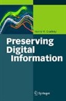 Henry Gladney - Preserving Digital Information