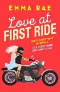 Emma Rae - Love at First Ride An irresistible opposites attract biker boy romance