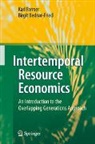 Birgit Bednar-Friedl, Karl Farmer - Intertemporal Resource Economics