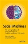 James Hendler, Alice M. Mulvehill - Social Machines and The New Future