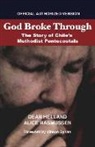 Dean Helland, Alice Rasmussen - God Broke Through: The Story of Chile's Methodist Pentecostals