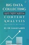Samar Gaber - BIG DATA COLLECTING AND NEW MEDIA CONTENT ANALYSIS
