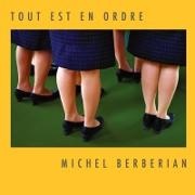 Michel Berberian - Tout est en ordre Photographies