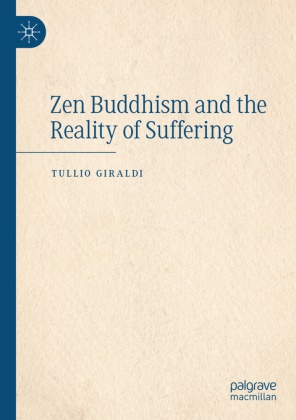 Tullio Giraldi - Zen Buddhism and the Reality of Suffering