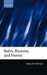 Philip Pettit, Pettit Philip - Rules, Reasons and Norms