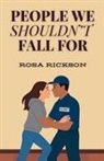 Rosa Rickson - People We Shouldn't Fall For