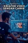 Dayat Suryana - Kreator Video dengan Canva