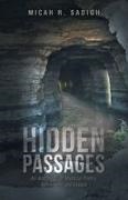 Micah R. Sadigh - Hidden Passages - An Anthology of Mystical Poetry, Aphorisms and Essays