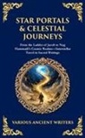 Various Ancient Writers - Star Portals & Celestial Journeys