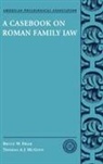 Bruce W. Frier, Frier Bruce W., Thomas A. J. McGinn, McGinn Thomas A. J., Joel Lidov - A Casebook on Roman Family Law