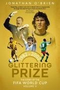 Jonathan O'Brien, Jonathan O'Brien - Glittering Prize The Story of The FIFA World Cup Volume II, 1982-2002