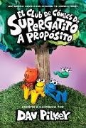 Dav Pilkey, Pilkey Dav, Dav Pilkey, Pilkey Dav - El Club de Cómics de Supergatito: A Propósito (Cat Kid Comic Club: On Purpose)