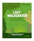 Scarlet Allenspach - Lazy Waldgarten - einmal anlegen, immer genießen