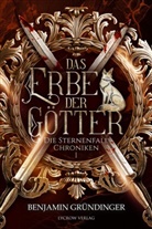 Benjamin Gründinger, Lycrow Verlag, Lycrow Verlag Isabell Bayer, Lycrow Verlag - Das Erbe der Götter
