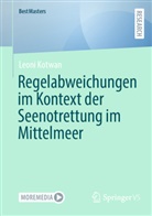 Leoni Kotwan - Regelabweichungen im Kontext der Seenotrettung im Mittelmeer