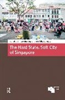 Simone Shu-Yeng Chung, Douglass Mike - The Hard State, Soft City of Singapore